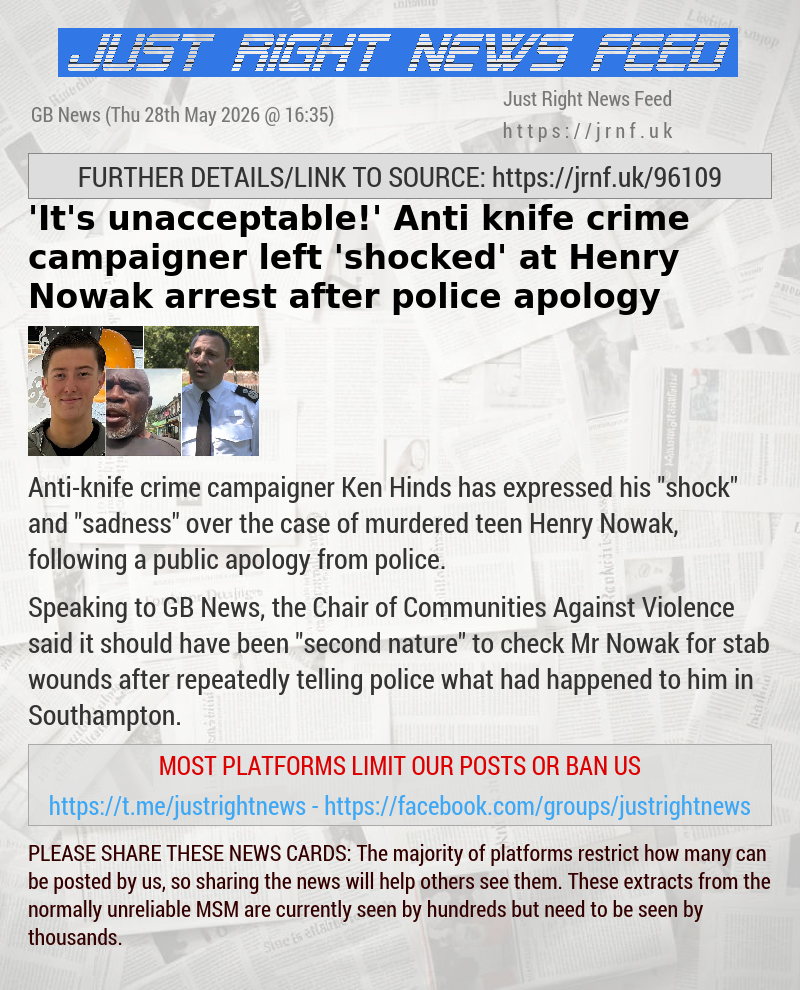’It’s unacceptable!’ Anti—knife crime campaigner left ’shocked’ at Henry Nowak arrest after police apology