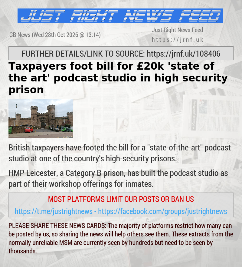 Taxpayers foot bill for &pound;20k ’state—of—the—art’ podcast studio in high—security prison