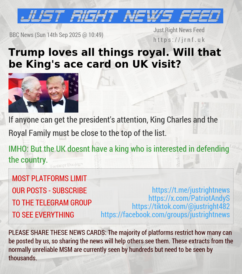 Trump loves all things royal. Will that be King’s ace card on UK visit?
