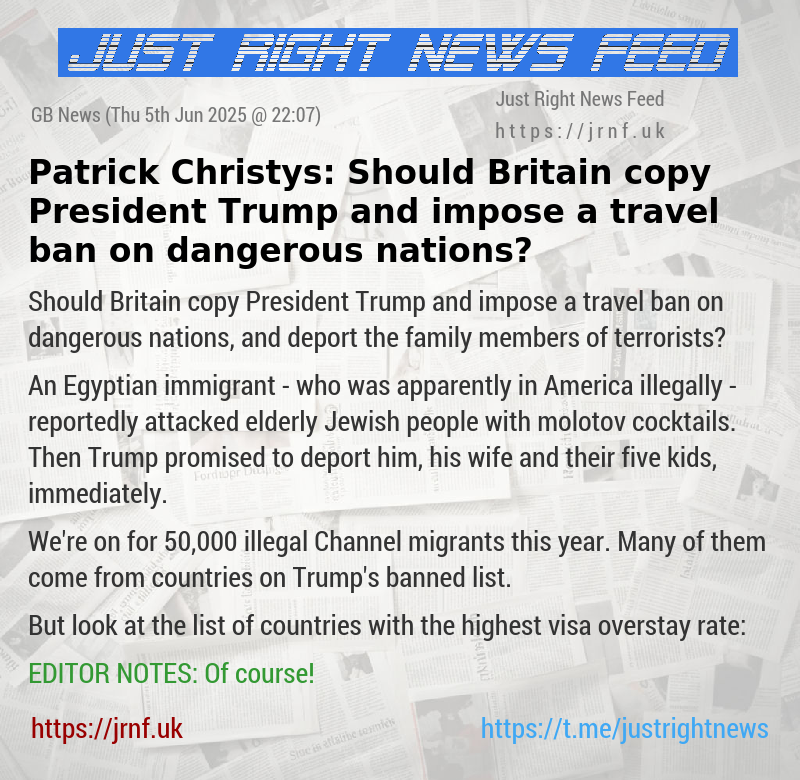 Patrick Christys: Should Britain copy President Trump and impose a travel ban on dangerous nations?