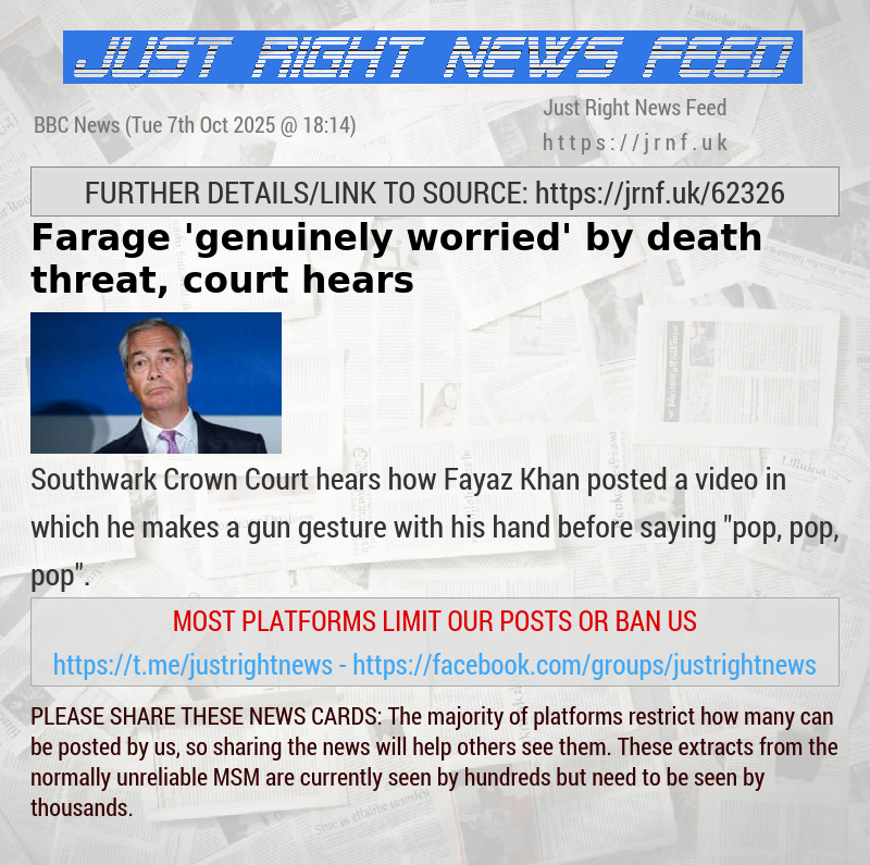 Farage ’genuinely worried’ by death threat, court hears