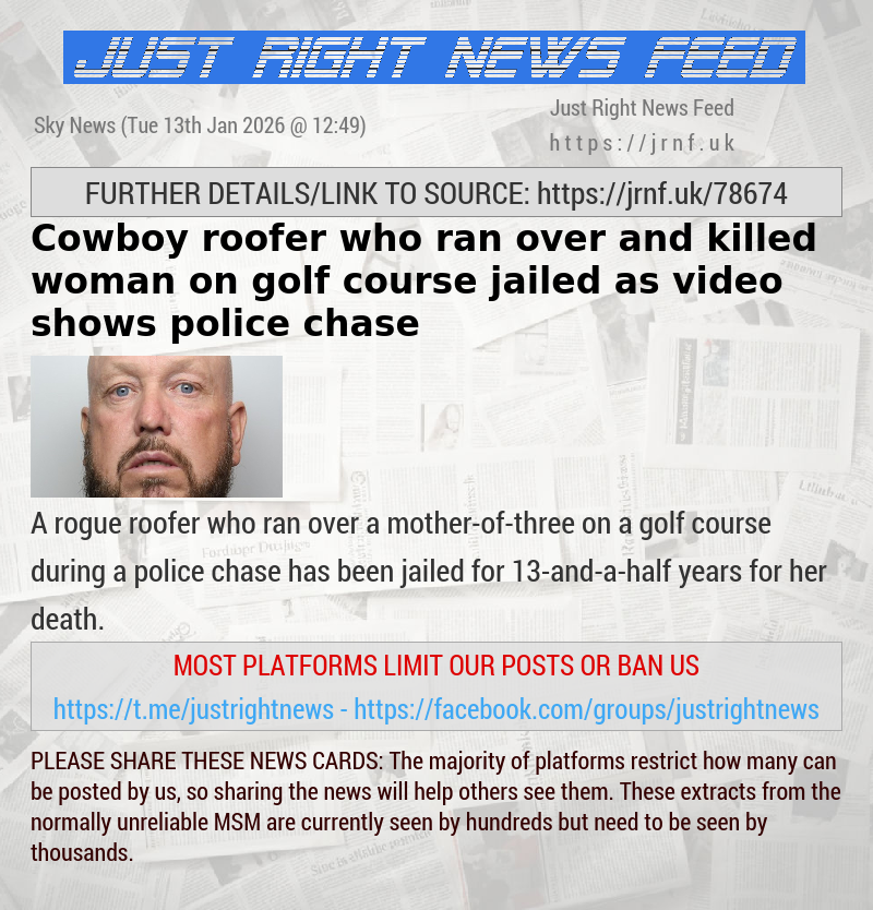 Cowboy roofer who ran over and killed woman on golf course jailed — as video shows police chase