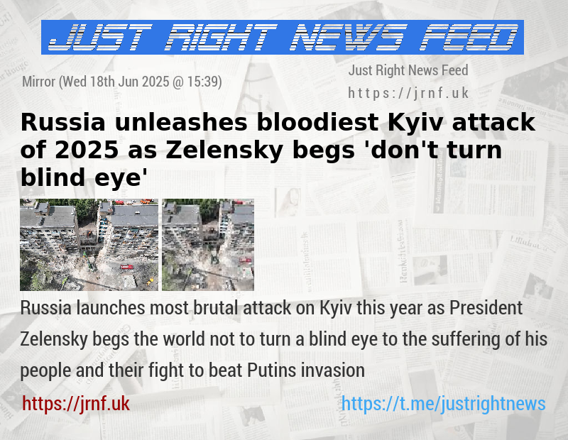 Russia unleashes bloodiest Kyiv attack of 2025 as Zelensky begs ’don’t turn blind eye’