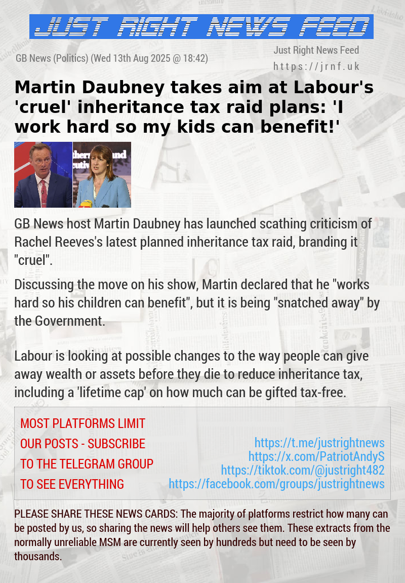 Martin Daubney takes aim at Labour’s ’cruel’ inheritance tax raid plans: ’I work hard so my kids can benefit!’