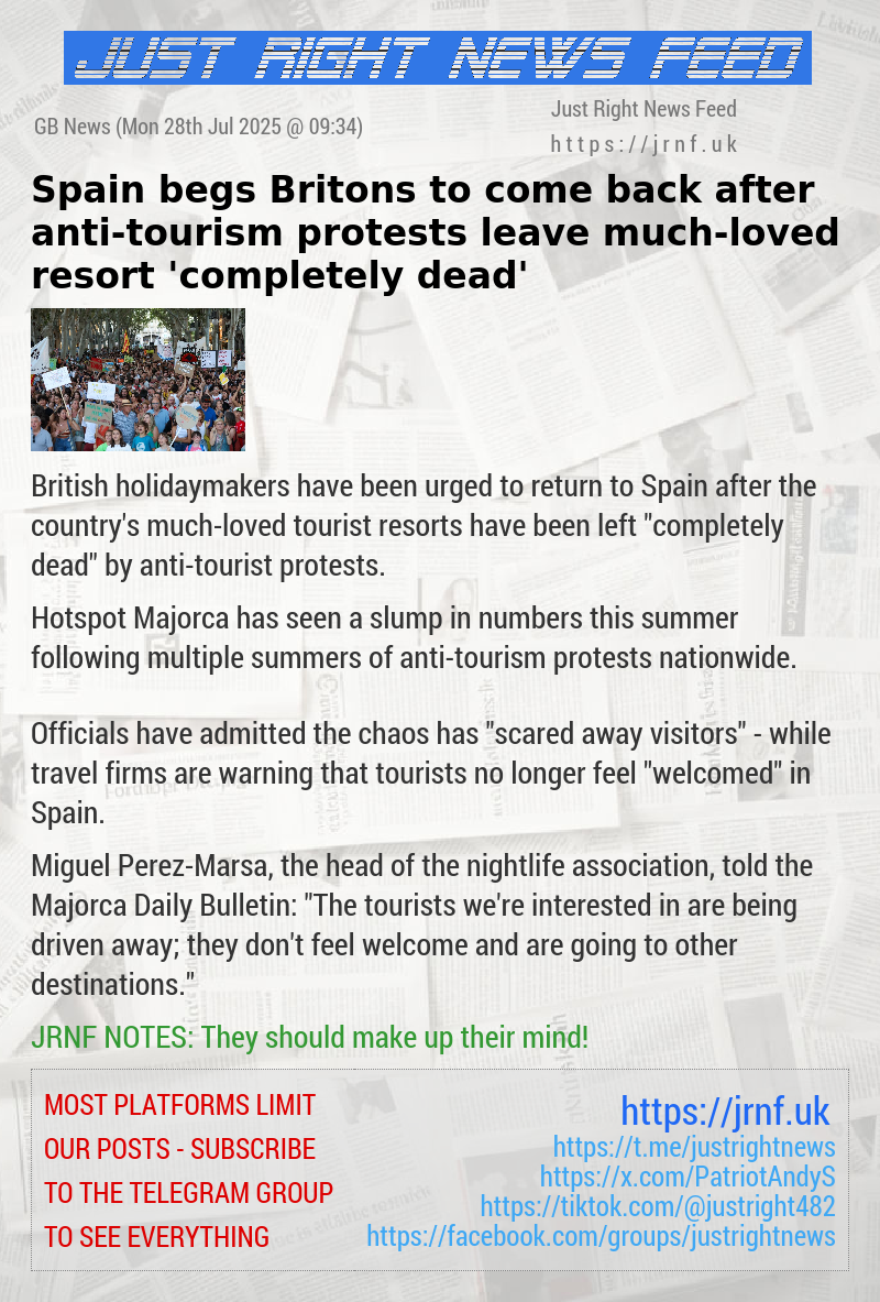 Spain begs Britons to come back after anti—tourism protests leave much—loved resort ’completely dead’