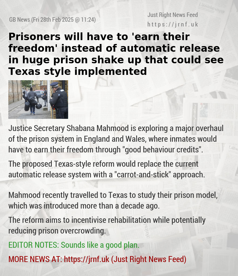 Prisoners will have to ’earn their freedom’ instead of automatic release in huge prison shake—up that could see Texas—style implemented