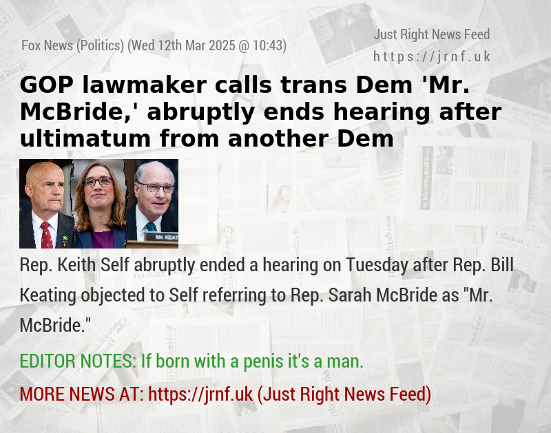 GOP lawmaker calls trans Dem ’Mr. McBride,’ abruptly ends hearing after ultimatum from another Dem