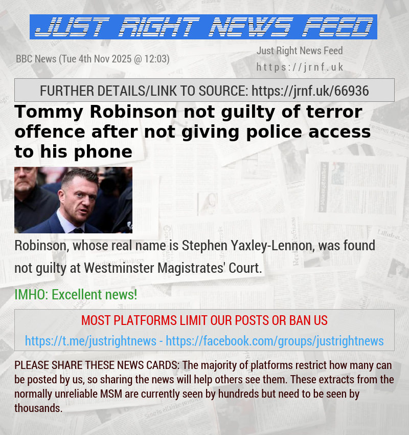 Tommy Robinson not guilty of terror offence after not giving police access to his phone