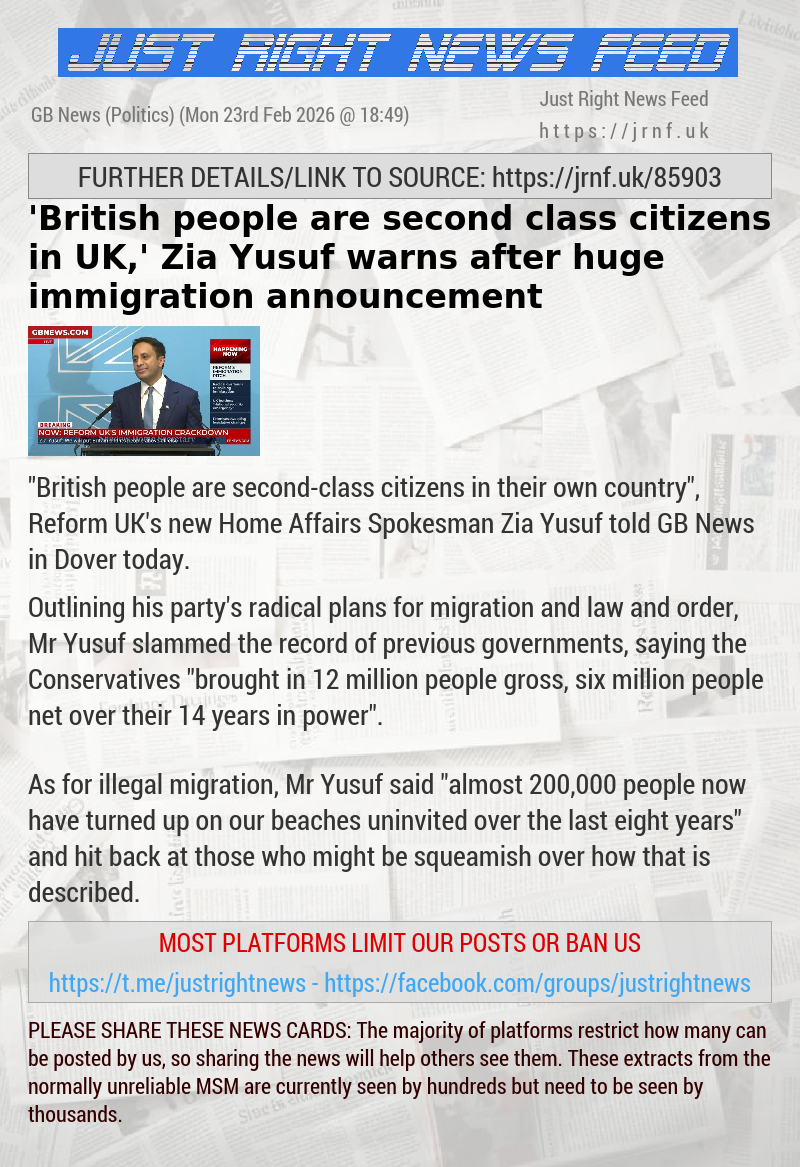 ’British people are second—class citizens in UK,’ Zia Yusuf warns after huge immigration announcement