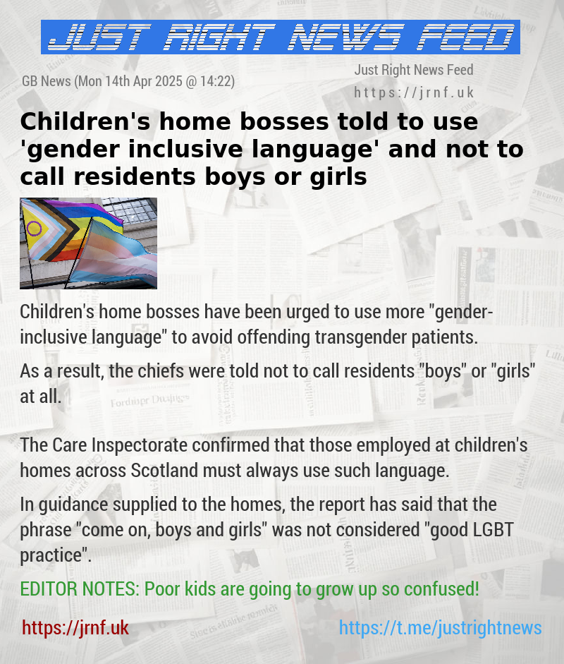 Children’s home bosses told to use ’gender—inclusive language’ and not to call residents boys or girls