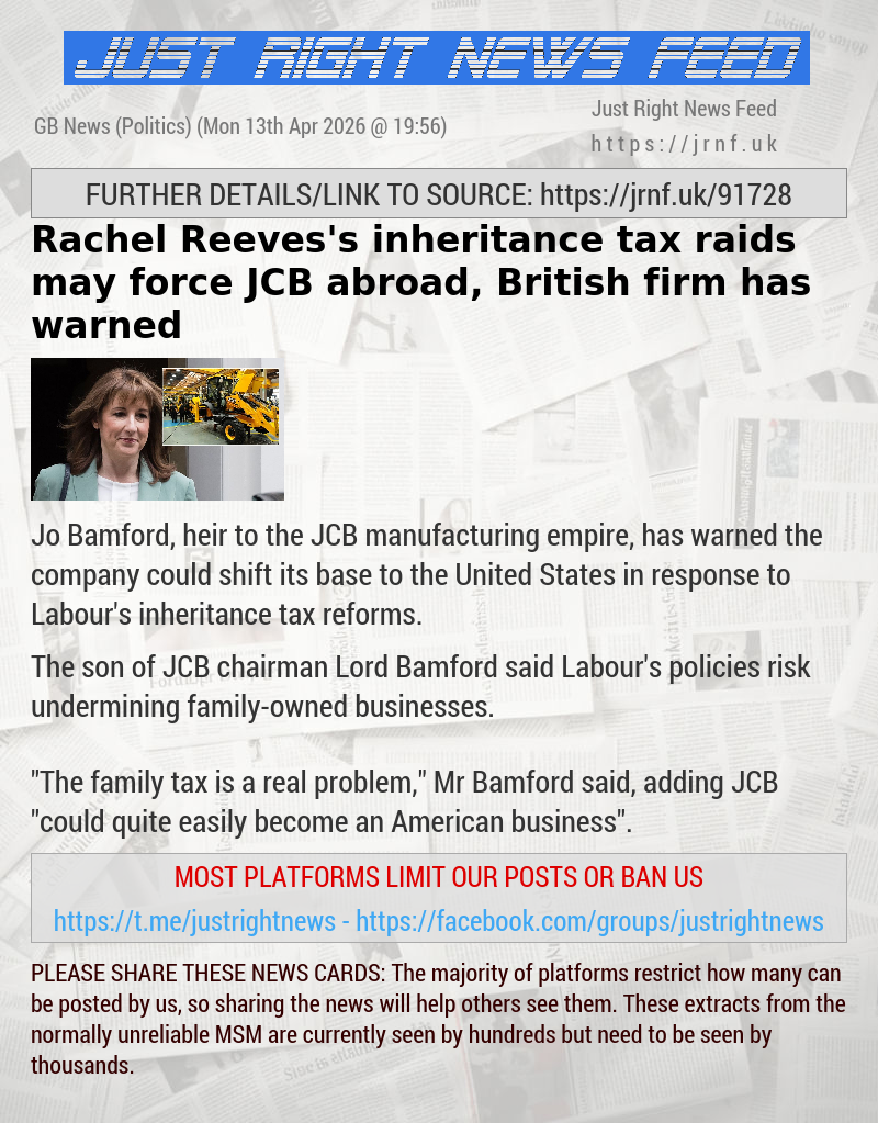 Rachel Reeves’s inheritance tax raids may force JCB abroad, British firm has warned