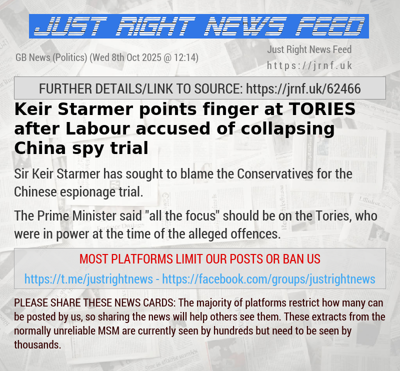 Keir Starmer points finger at TORIES after Labour accused of collapsing China spy trial