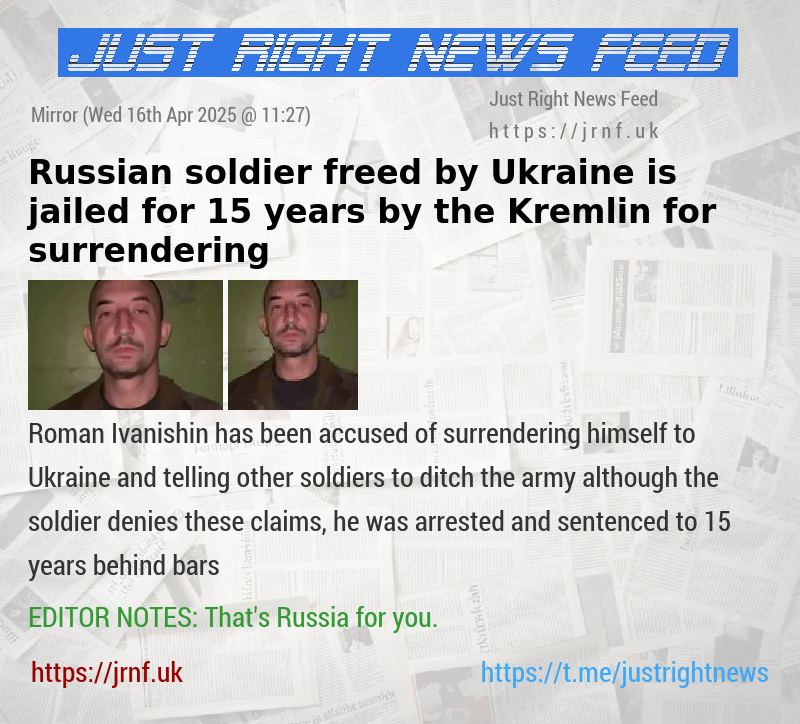 Russian soldier freed by Ukraine is jailed for 15 years by the Kremlin for surrendering