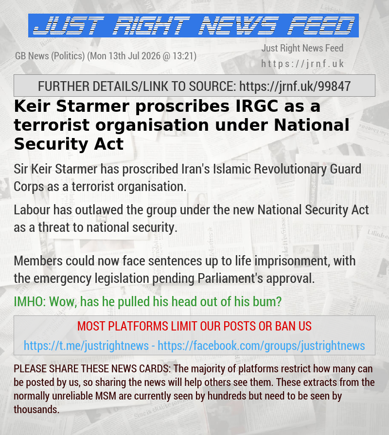 Keir Starmer proscribes IRGC as a terrorist organisation under National Security Act