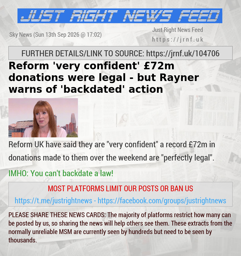 Reform ’very confident’ &pound;72m donations were legal — but Rayner warns of ’backdated’ action