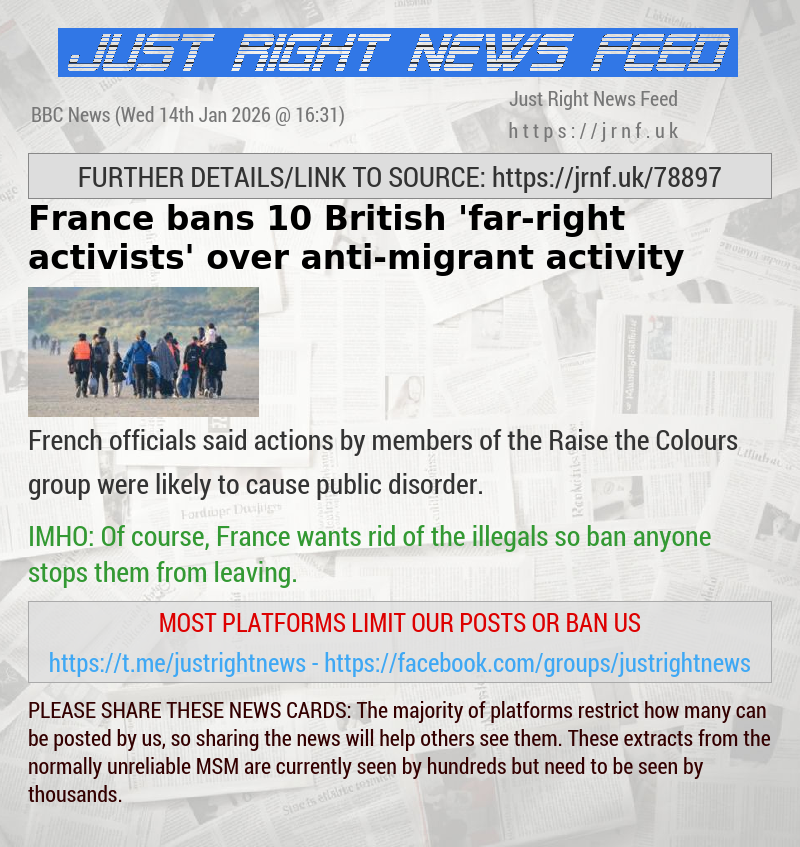 France bans 10 British ’far—right activists’ over anti—migrant activity