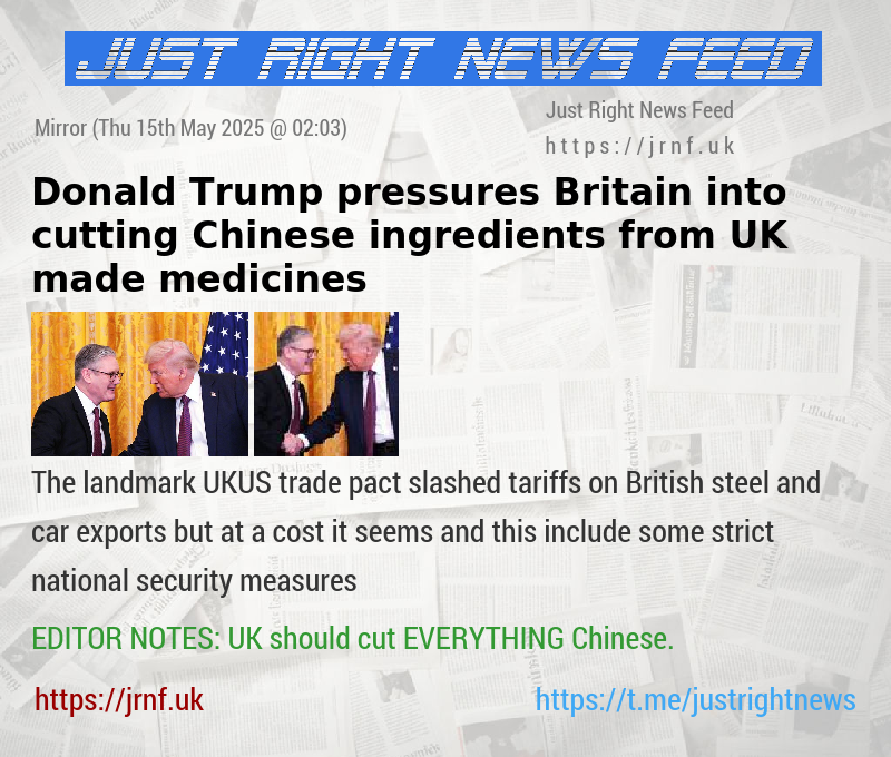 Donald Trump pressures Britain into cutting Chinese ingredients from UK—made medicines