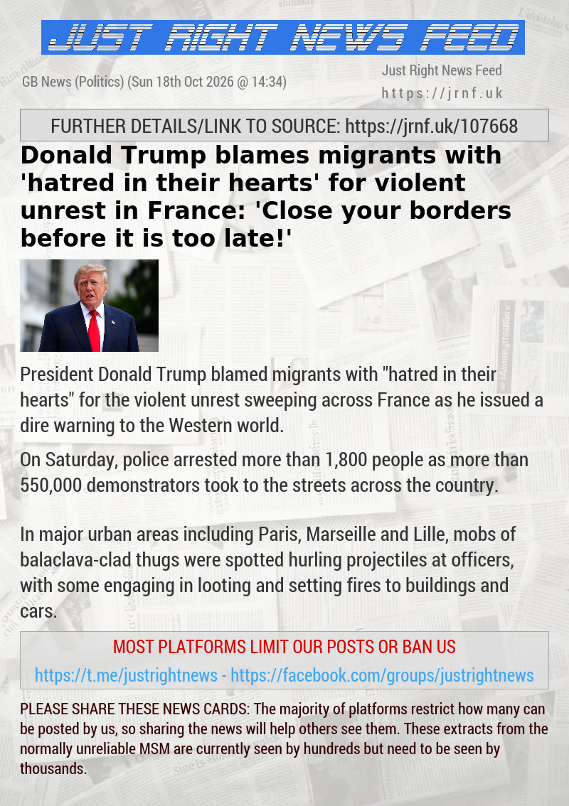 Donald Trump blames migrants with ’hatred in their hearts’ for violent unrest in France: ’Close your borders before it is too late!’