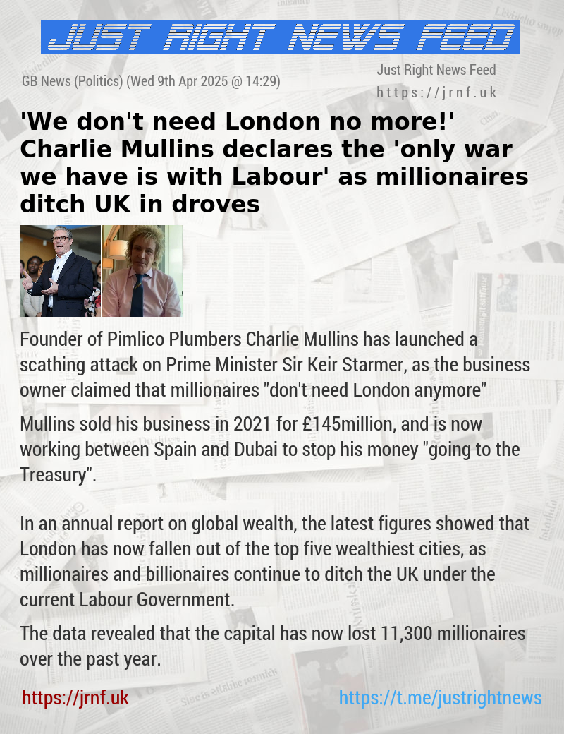 ’We don’t need London no more!’ Charlie Mullins declares the ’only war we have is with Labour’ as millionaires ditch UK in droves