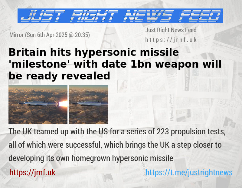Britain hits hypersonic missile ’milestone’ with date 1bn weapon will be ready revealed