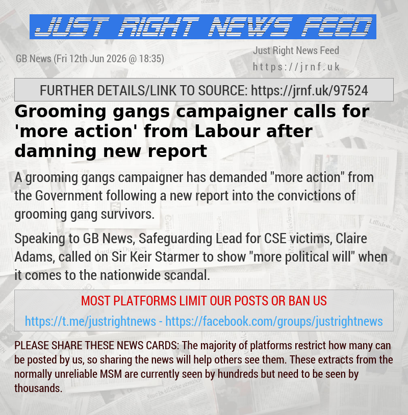 Grooming gangs campaigner calls for ’more action’ from Labour after damning new report